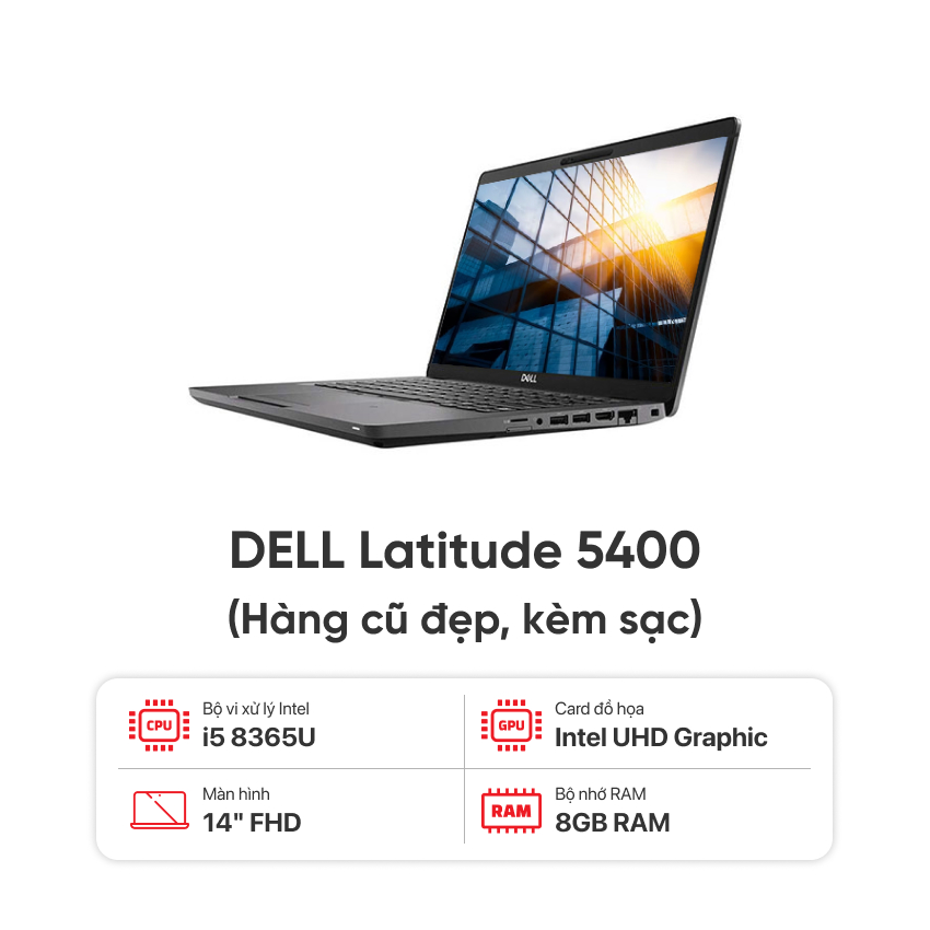 Laptop DELL Latitude 5400 / I5 8365U / 8GB RAM / 256GB SSD / Màn 14 inch FHD / Kèm sạc – Hàng cũ đẹp