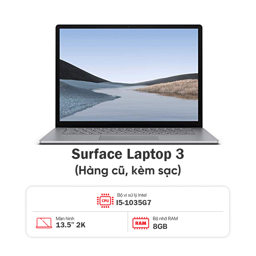 Surface Laptop 3 (I5-1035G7 / 8GB RAM / 256GB SSD / Màn 13.5 inch 2k / Cảm ứng / Platium / Kèm sạc) - Likenew