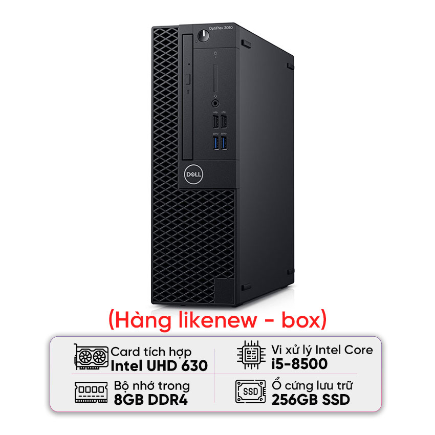 PC Dell Optiplex 3060 SFF (Core I5-8500/ 8GB RAM/256GB SSD) – Likenew (Box)