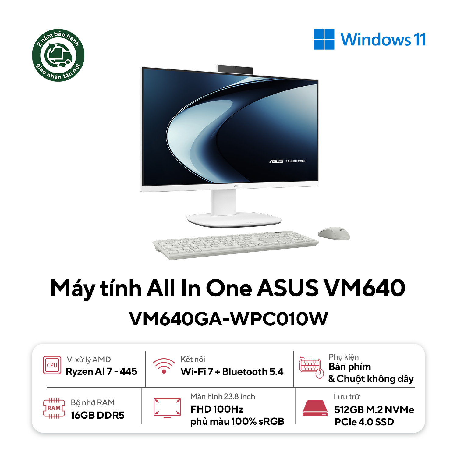 PC All in one Asus AI VM640GA-WPC010W (Ryzen™AI 7 445/ 16GB RAM D5/ 512G SSD/ 23.8 FHD/ CAM/ MIC/ WiFi6/ BT/ WL_KB/WL_M/ W11H/2Y-OS/TRẮNG)