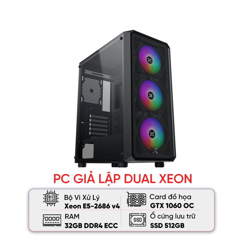 PC GIẢ LẬP DUAL XEON (E5-2686 V4/X99/64B RAM/512GB SSD/GTX 1060/650W)