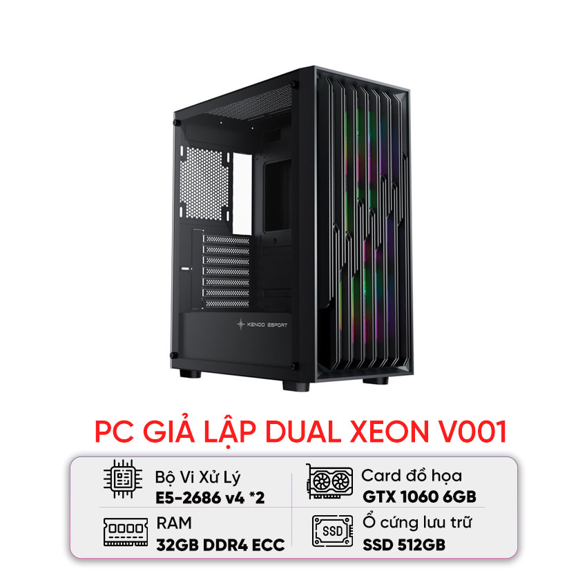 PC GIẢ LẬP DUAL XEON V001 (E5-2686 V4/X99/64GB RAM/512GB SSD/GTX 1060/650W)