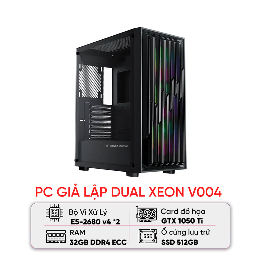 PC GIẢ LẬP DUAL XEON V004 (E5-2680 V4/X99/32GB RAM/512GB SSD/GTX 1050Ti/650W)