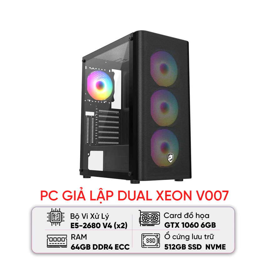 PC GIẢ LẬP DUAL XEON V007 (E5-2680 V4/X99/64GB RAM/512GB SSD/GTX 1060 6GB/650W)